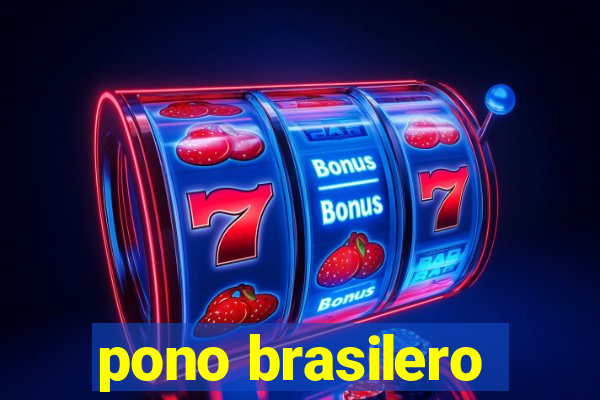 pono brasilero